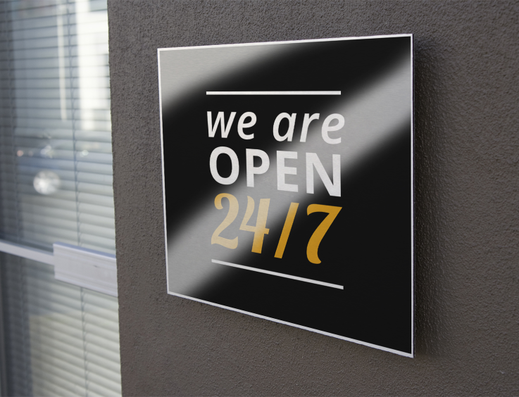 We Are Open 24/7 Styrene Sign